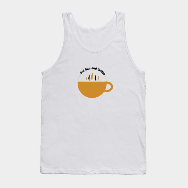 Hot sun and coffee Tank Top by O.M.A.R.T